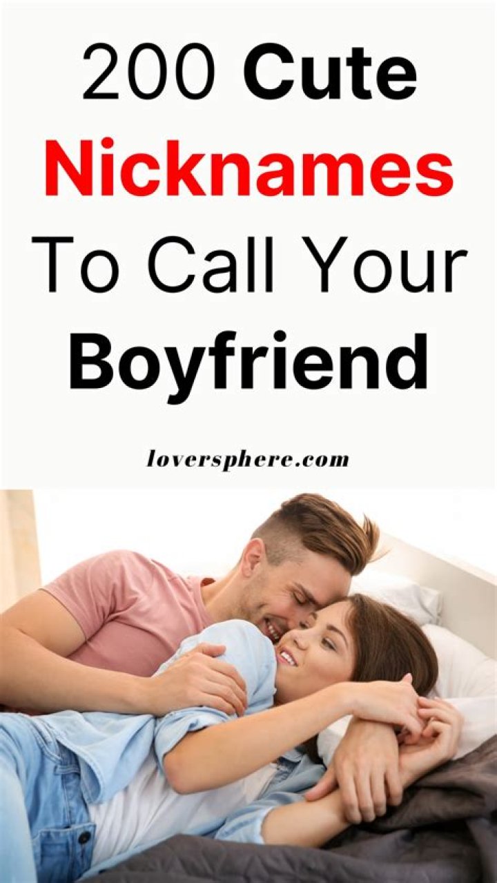 101 Super Cute Names To Call Your Boyfriend That Will Make Him Melt